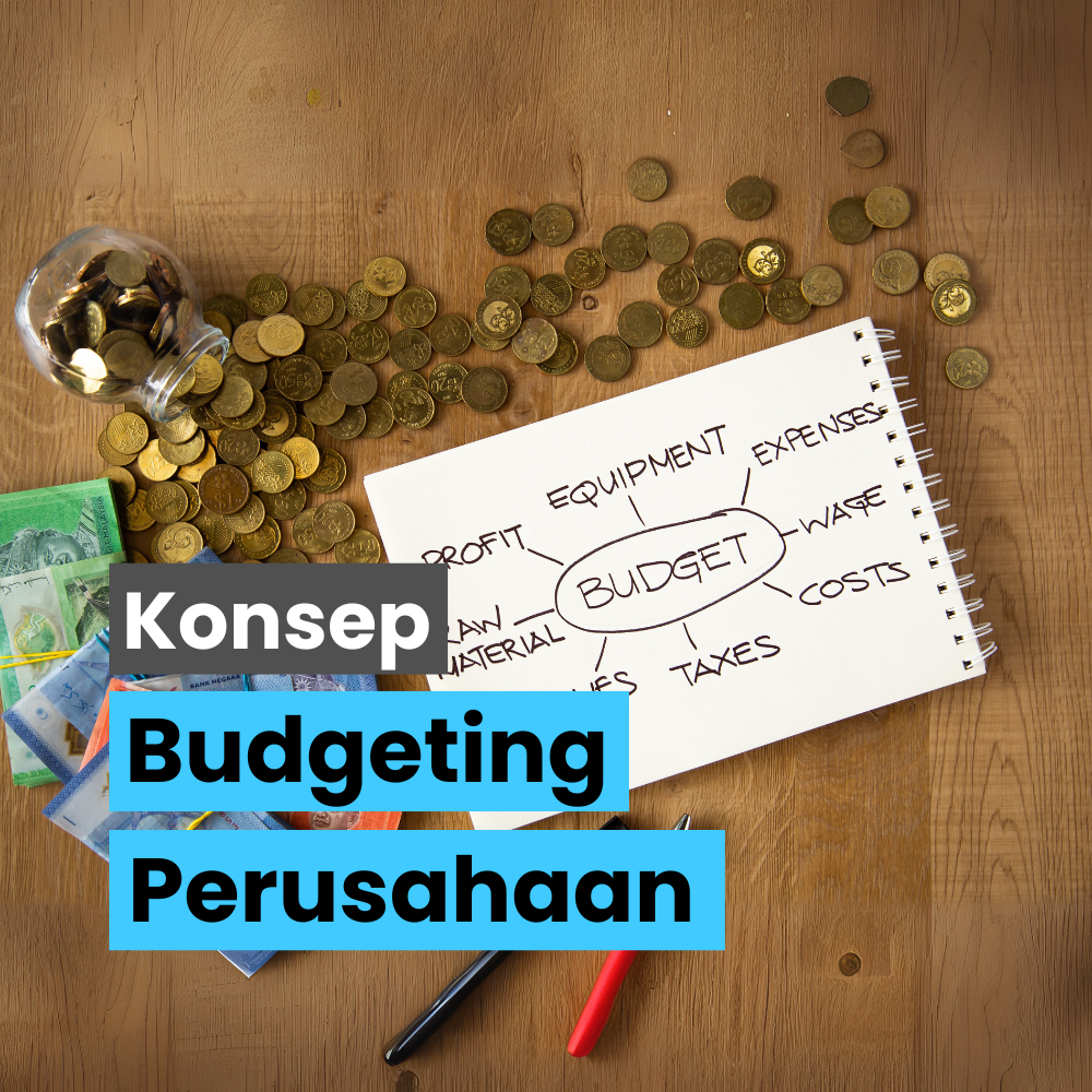 Konsep Budgeting Perusahaan (Budgeting Concept in Company)