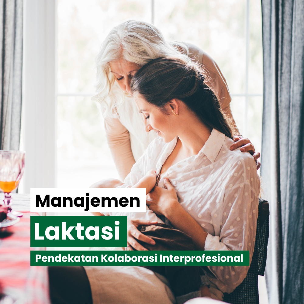 Manajemen Laktasi dengan Pendekatan Kolaborasi Interprofesional