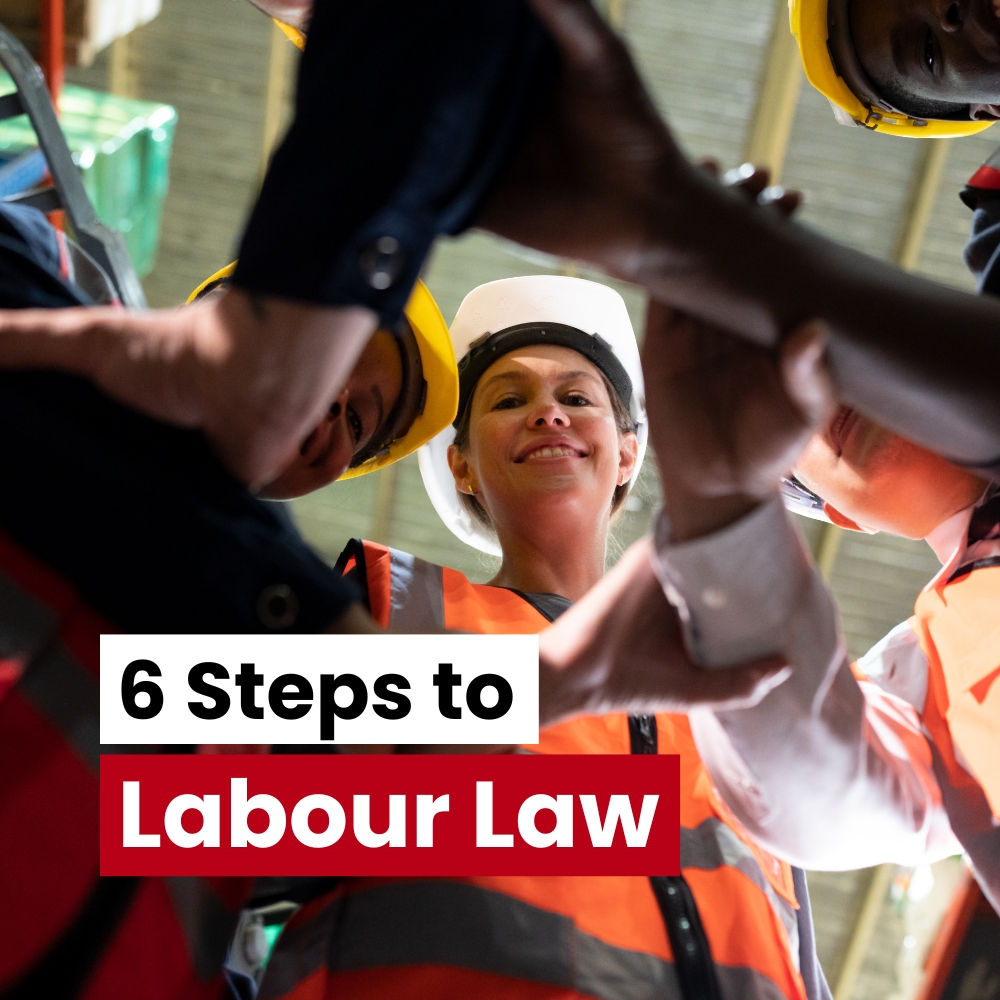 6 Steps to Labour Law: Memahami Aspek Hukum dalam Ketenagakerjaan