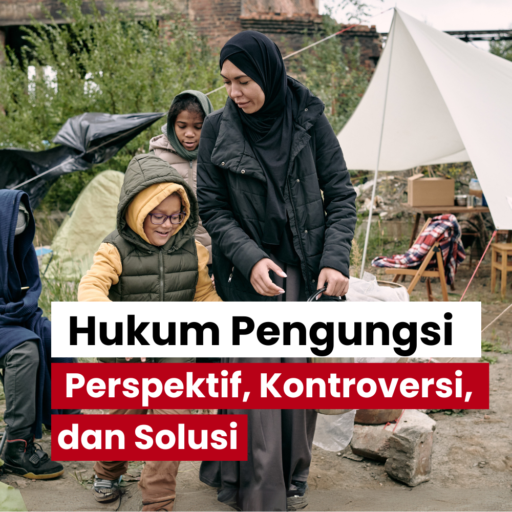 Hukum Pengungsi dalam Sorotan Perspektif, Kontroversi, dan Solusi
