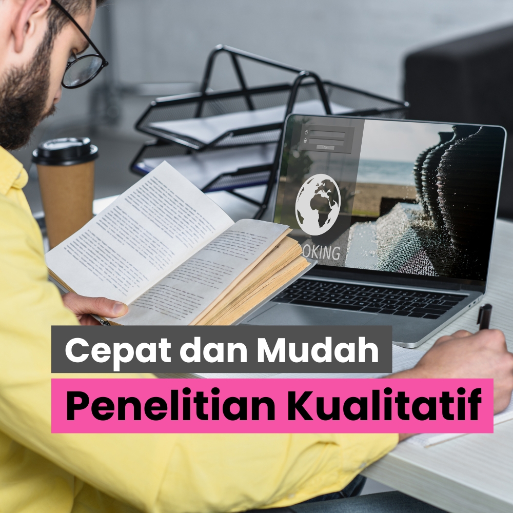 Cepat dan Mudah Menguasai Penelitian Kualitatif