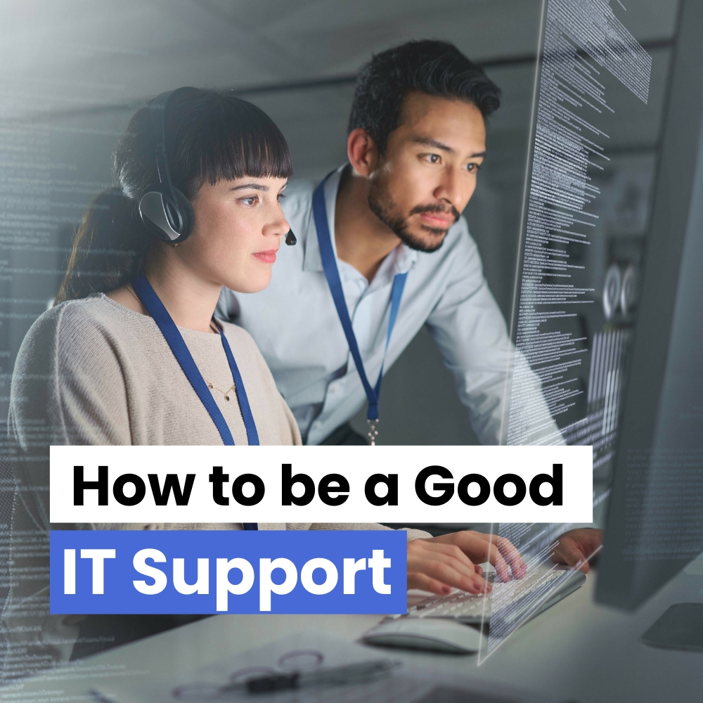 How to be a Good IT Support in Professional World