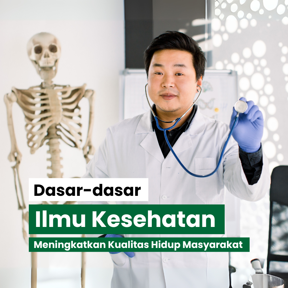 Dasar-Dasar Ilmu Kesehatan untuk Meningkatkan Kualitas Hidup Masyarakat